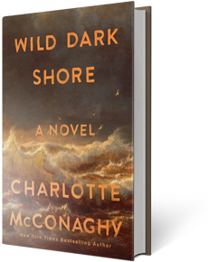 Wild Dark Shore: A Novel By Charlotte McConaghy